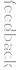 feedback & support